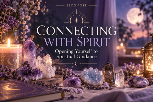 🕯️ Connecting With Spirit: Opening Yourself to Spiritual Guidance