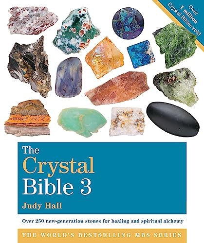 The Crystal Bible 3 - by Judy Hall