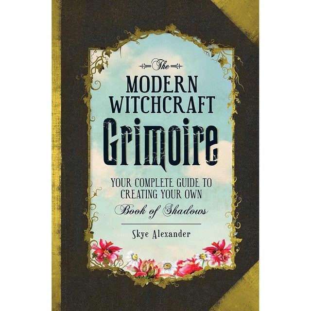 The Modern Witchcraft Grimoire - Skye Alexander