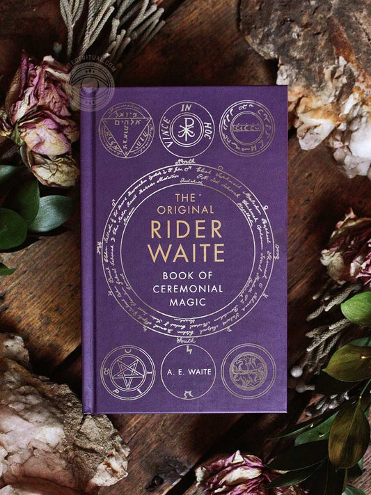 The Original Rider Waite: Book of Ceremonial Magic